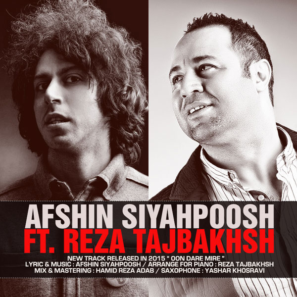 Afshin Siyahpoosh - 'Oon Dare Mire (Ft Reza Tajbakhsh)'