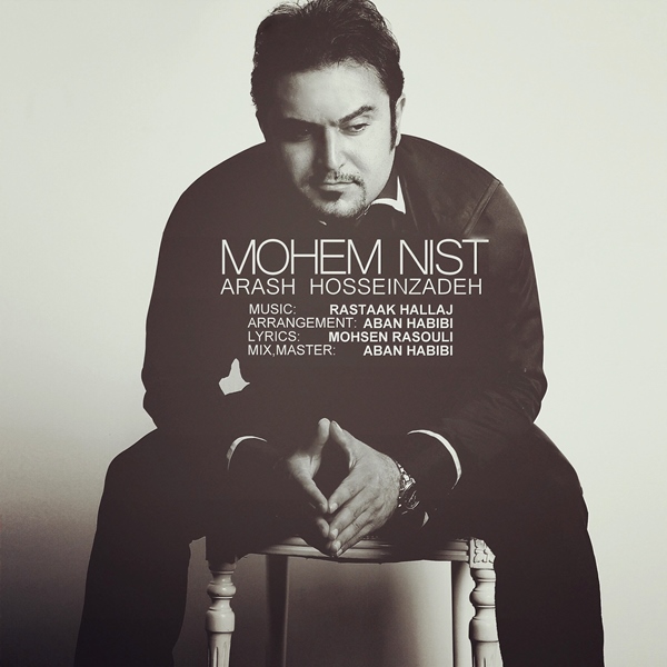 Arash Hosseinzadeh - 'Mohem Nist'