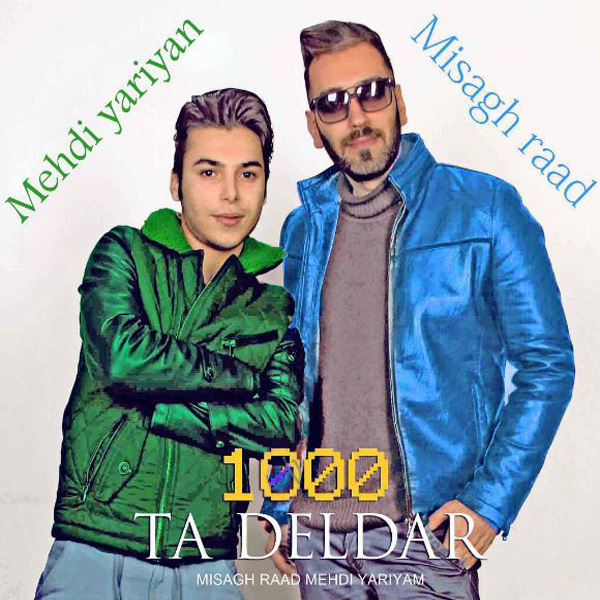 Misagh Raad & Mehdi Yariyan - '1000 Ta Deldar'