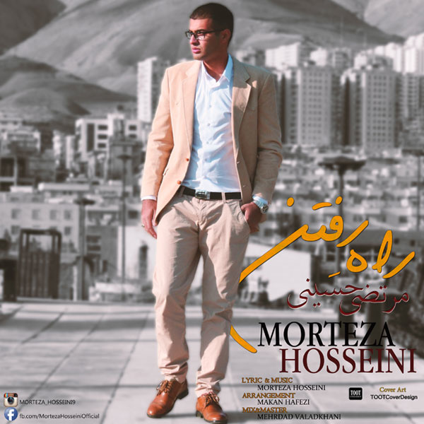 Morteza Hosseini - 'Rahe Raftan'