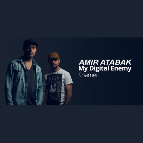My Digital Enemy - 'Shamen'