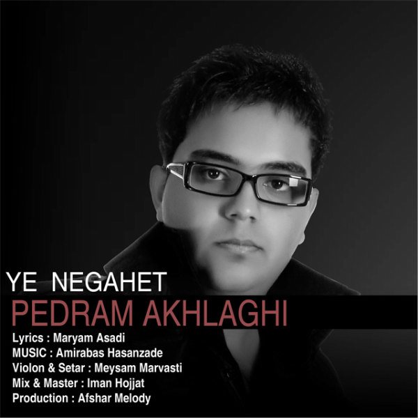 Pedram Akhlaghi - 'Ye Negahet'