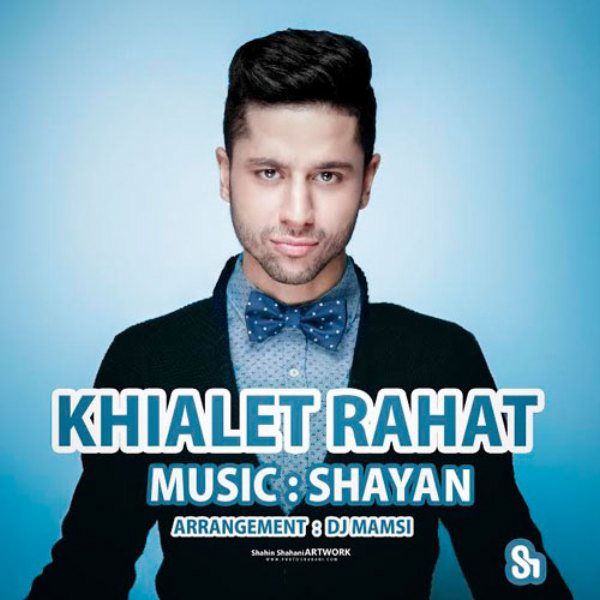 Shayan - 'Khiyalet Rahat'