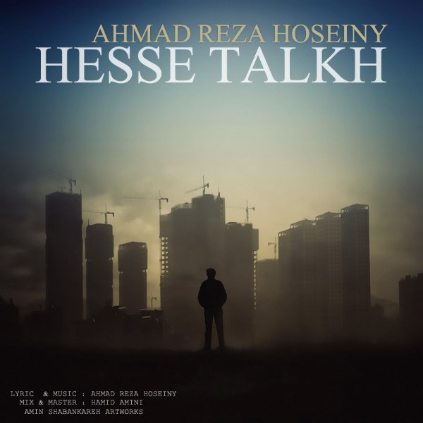 Ahmad Reza Hoseiny - Hesse Talkh