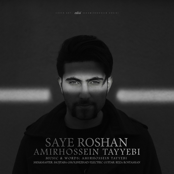 Amirhossein Tayyebi - Saye Roshan