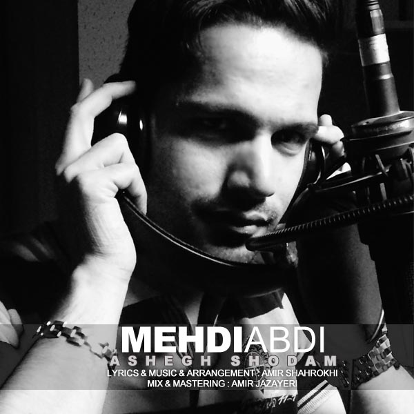 Mahdi Abdi - Ashegh Shodam