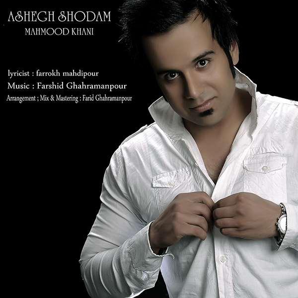 Mahmood Khani - Ashegh Shodam
