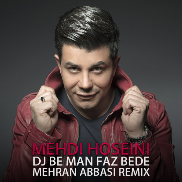 Mehdi Hoseini - DJ Be Man Faz Bede (Mehran Abbasi Remix)