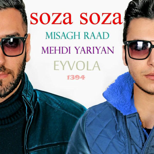 Misagh Raad - 'Soza Soza (Ft Mehdi Yariyan)'