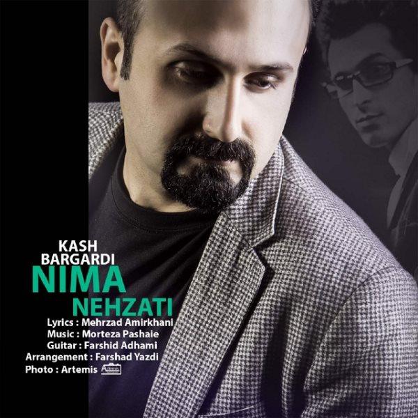 Nima Nehzati - Kash Bargardi