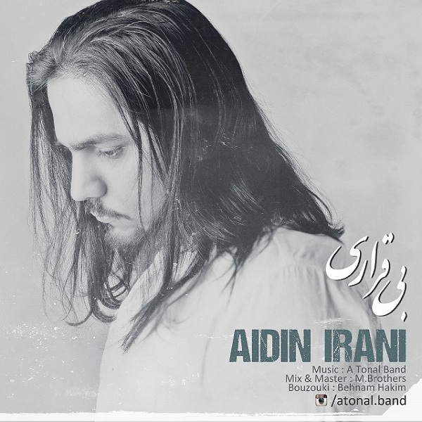 Aidin Irani - 'Bi Gharari'