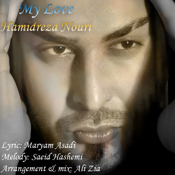 Hamidreza Nouri - 'My Love'