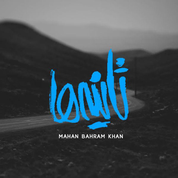 Mahan Bahram Khan - 'Sanieha'
