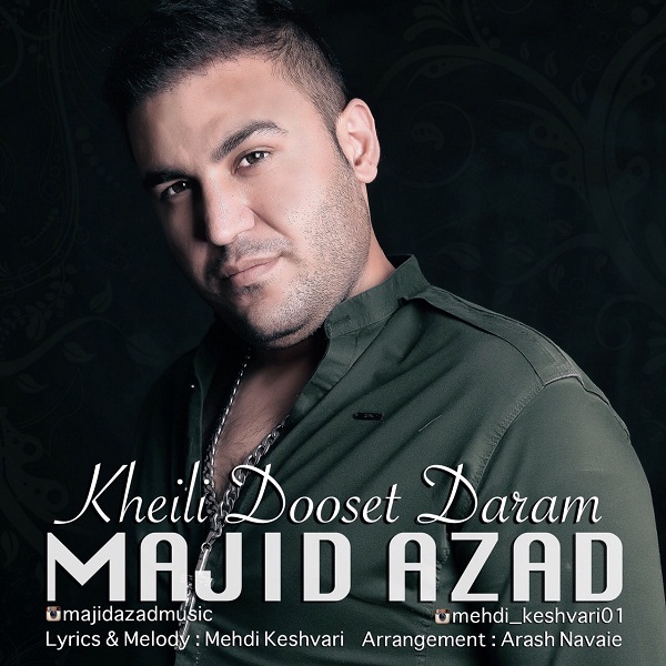Majid Azad - 'Kheili Dooset Daram'