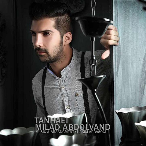 Milad Abdolvand - 'Tanhaei'