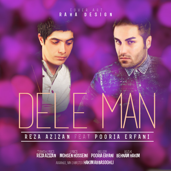 Reza Azizan - 'Dele Man (Ft Pourya Erfani)'