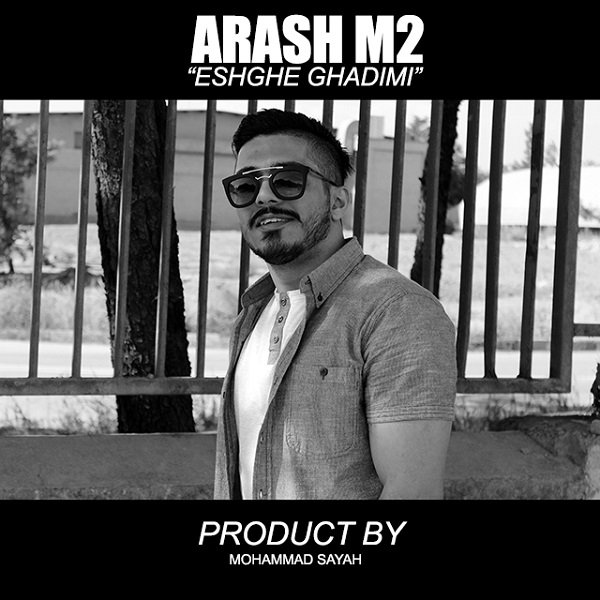 Arash M2 - Eshghe Ghadimi 2