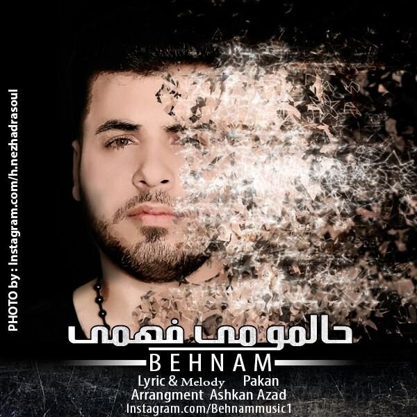 Behnam - Halamo Mifahmi
