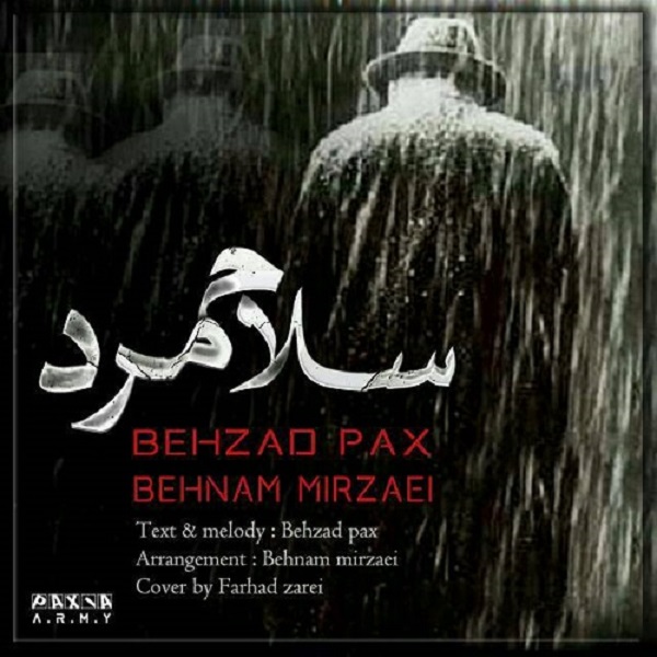 Behzad Pax - Salam Mard (Ft Behnam Mirzaei)