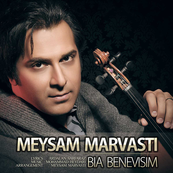 Meysam Marvasti - Bia Benevisim