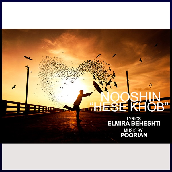 Nooshin - Hese Khob