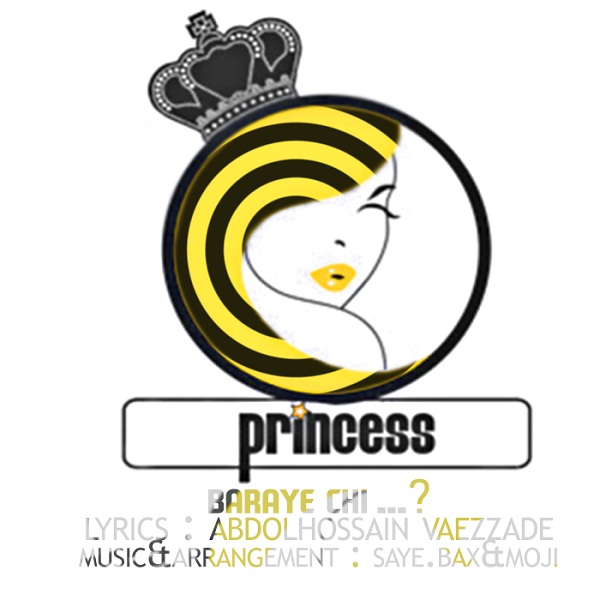 Princess - Baraye Chi