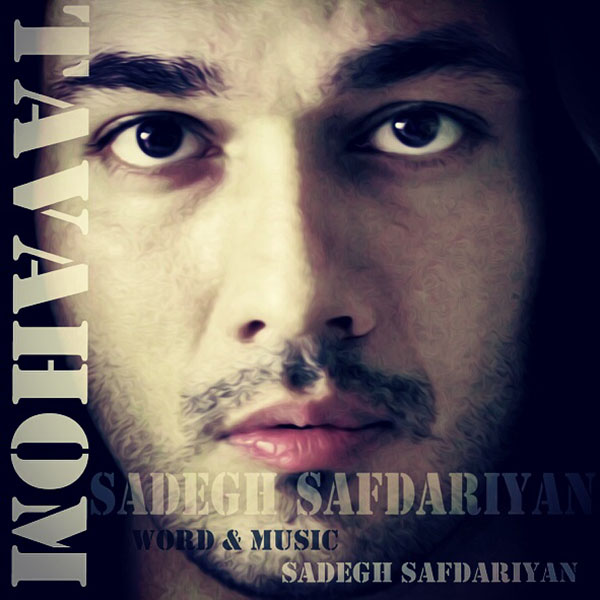 Sadegh Safdariyan - Tavahom