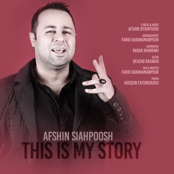 Afshin Siyahpoosh - 'This Is My Story'