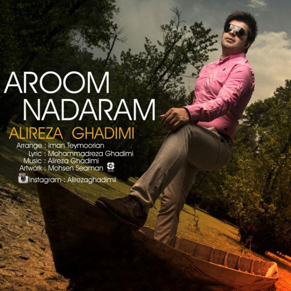 Alireza Ghadimi - Aroom Nadaram