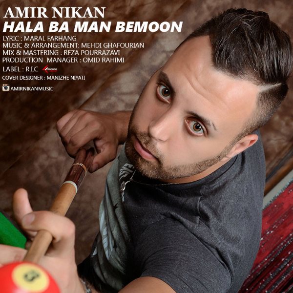 Amir Nikan - Hala Ba Man Bemoon