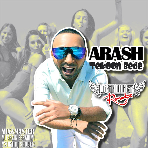 Arash - Tekoon Bede (DJ Shober Remix)