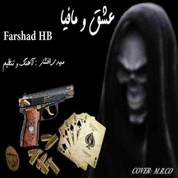 Farshad HB - Eshgh Va Mafia