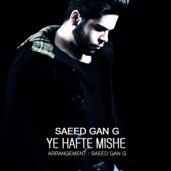 Saeed Gan G - Ye Hafte Mishe