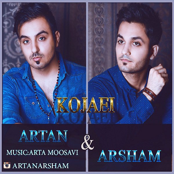 Artan & Arsham - Kojaei