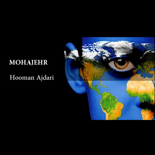Hooman Ajdari - 'Mohajer'