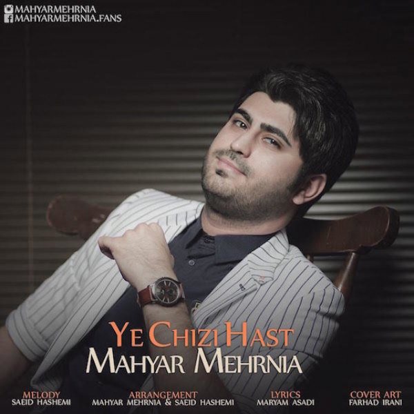 Mahyar Mehrnia - Ye Chizi Hast