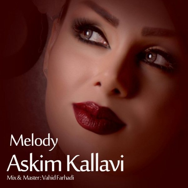 Melody Ahmady - Askim Kallavi