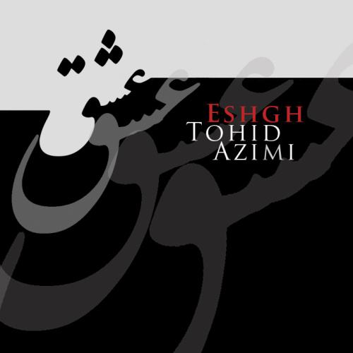 Tohid Azimi - Eshgh
