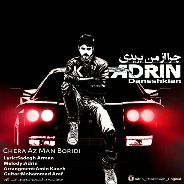 Adrin - 'Chera Az Man Boridi'