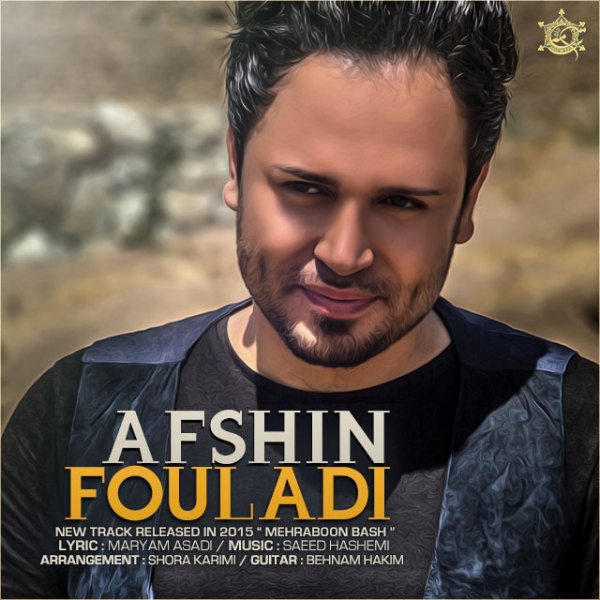 Afshin Fouladi - 'Mehraboon Bash'