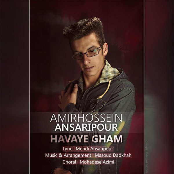 Amir Hossein Ansaripour - 'Havaye Gham'