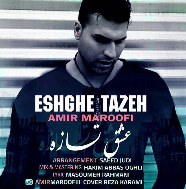 Amir Maroofi - 'Eshgheh Tazeh'
