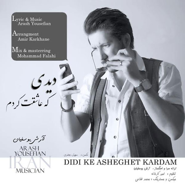 Arash Yousefian - 'Didi Ke Asheghet Kardam'