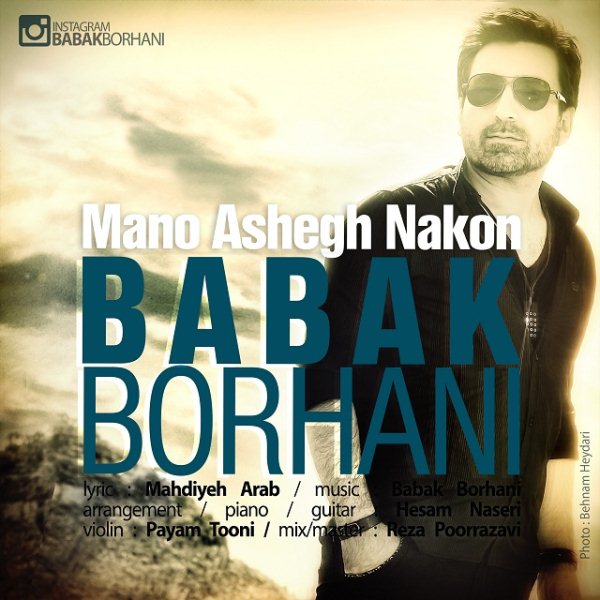 Babak Borhani - 'Mano Ashegh Nakon'