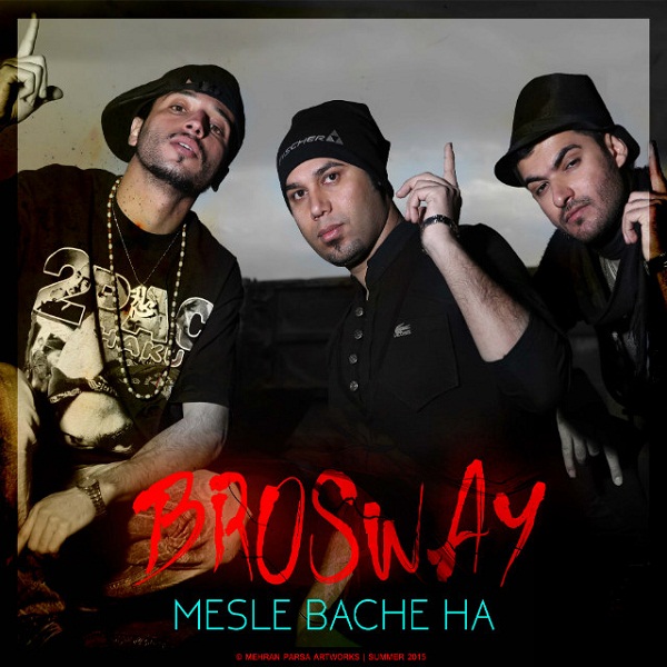 Bros Way - 'Mesle Bache Ha'