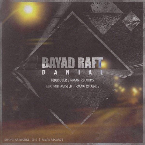 Danial - 'Bayad Raft'