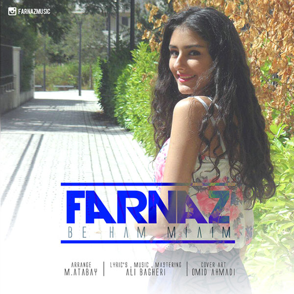 Farnaz - 'Be Ham Miaim'