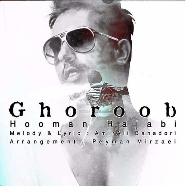 Hooman Rajabi - 'Ghoroob'