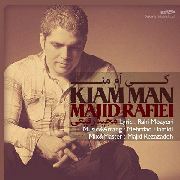 Majid Rafee - 'Kiam Man'