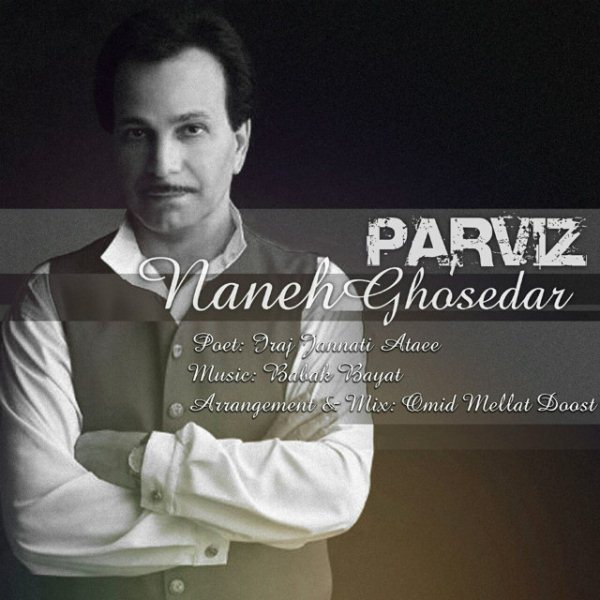 Parviz Khoshrazm - 'Nane Ghossehdar'